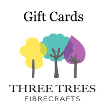 Load image into Gallery viewer, Three Trees Fibre Crafts Gift Cards