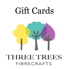 Load image into Gallery viewer, Three Trees Fibre Crafts Gift Cards

